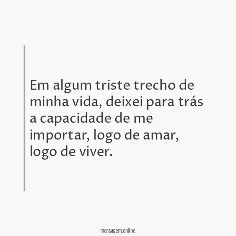 Em algum triste trecho de minha vida