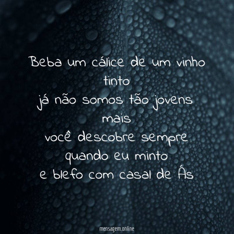 beba um cálice de um vinho tinto já não