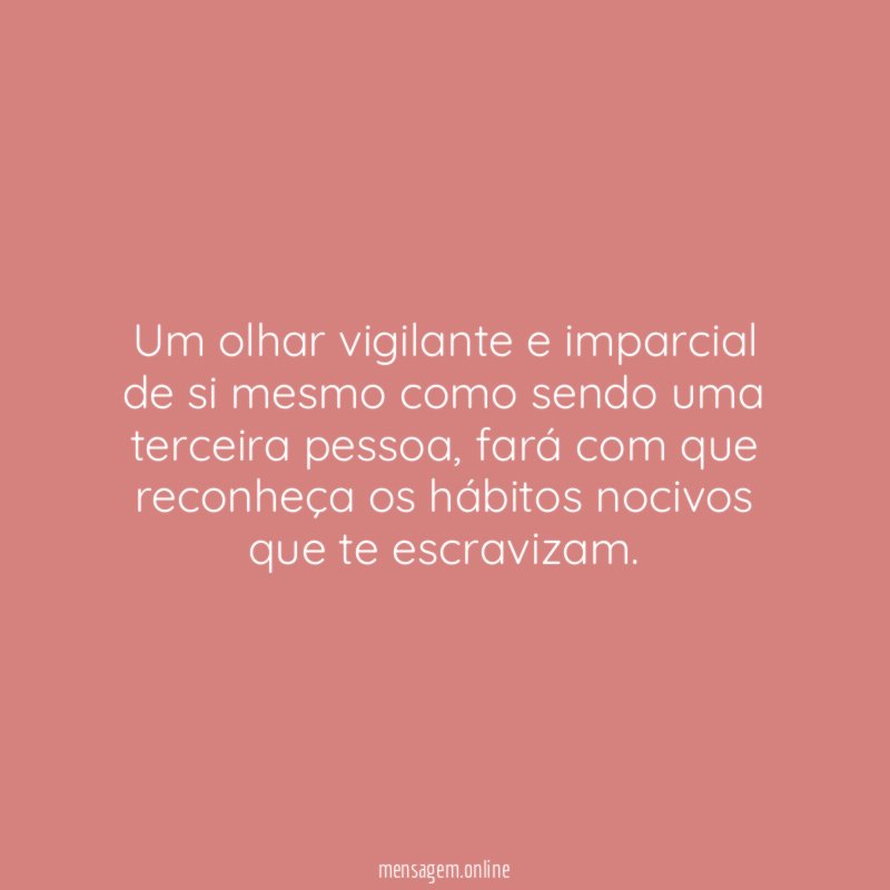 Um olhar vigilante e imparcial de si mesmo