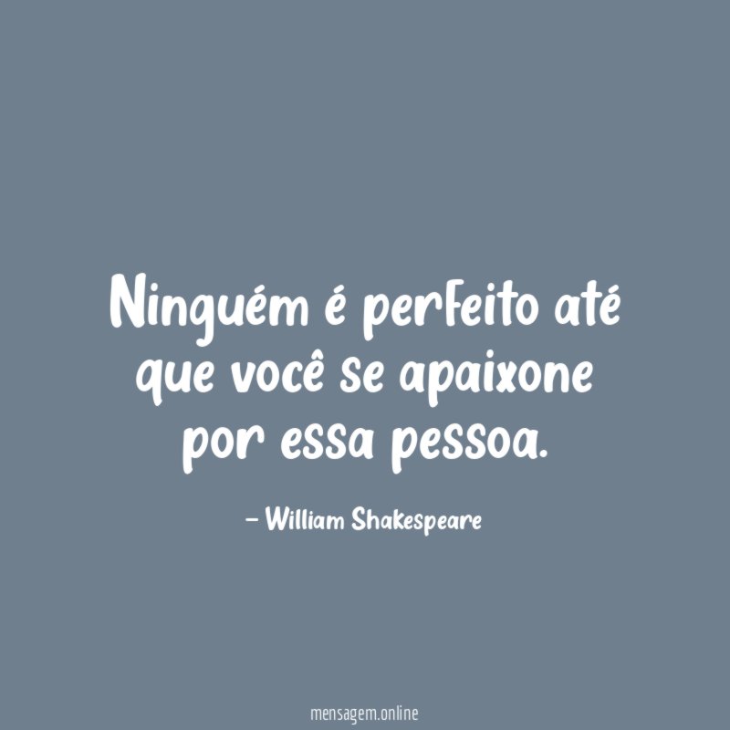 Ninguém é perfeito até que você se apaixone por essa pessoa