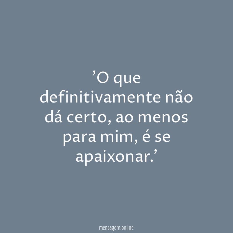 O que definitivamente não dá certo
