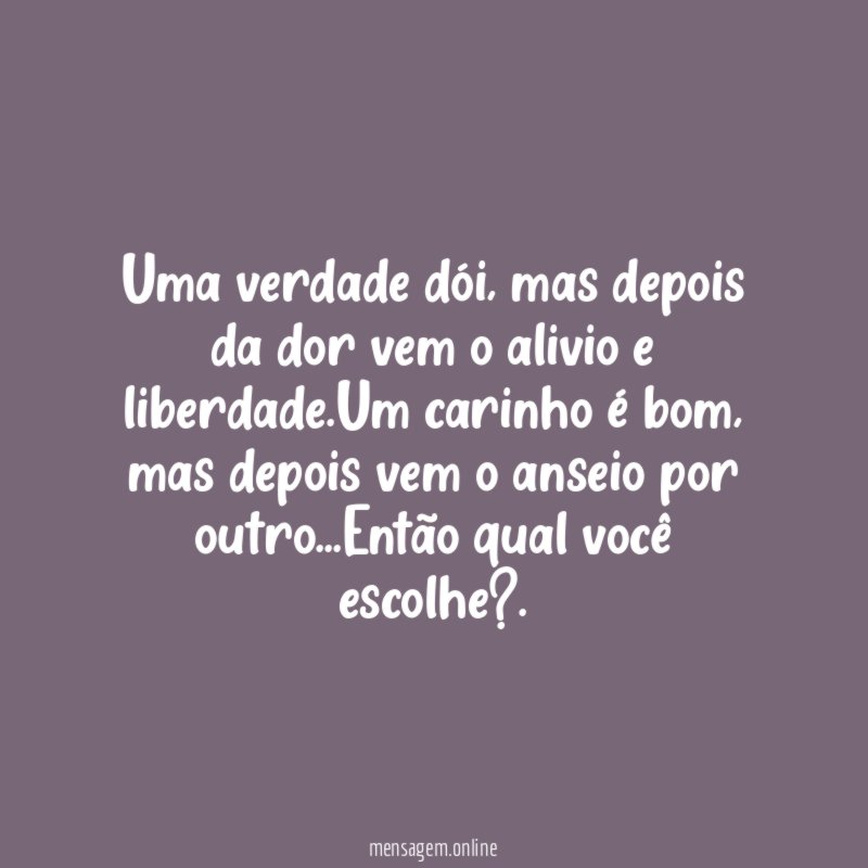 Uma verdade dói