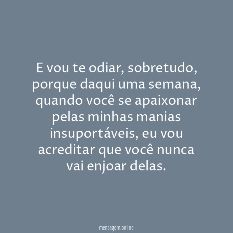 E vou te odiar