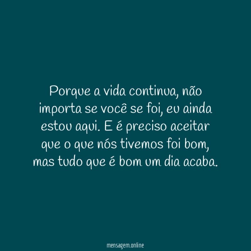 Porque a vida continua