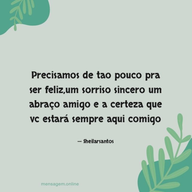Precisamos de tao pouco pra ser feliz