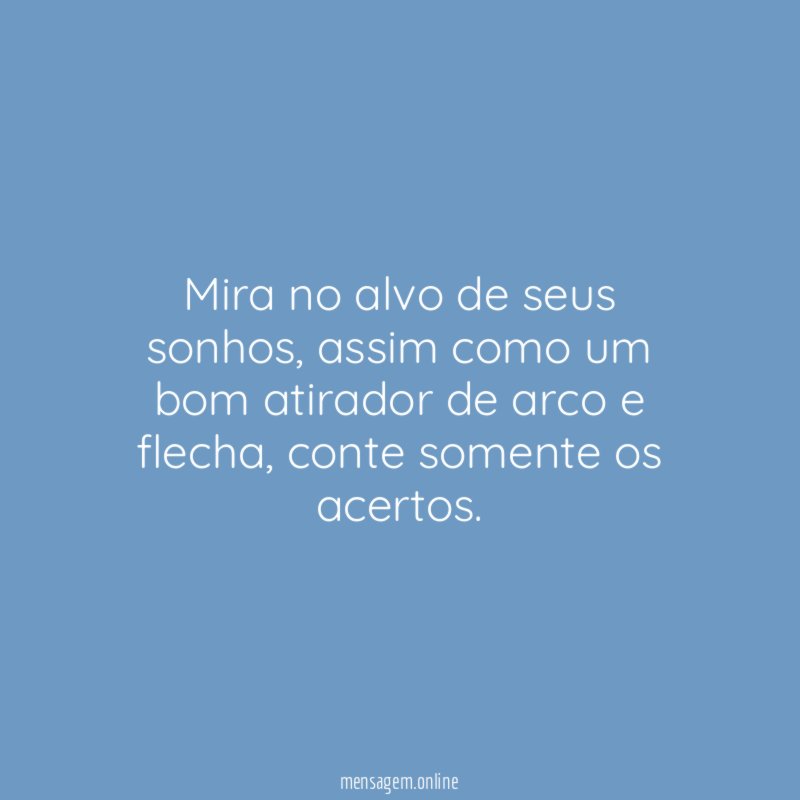 Mira no alvo de seus sonhos