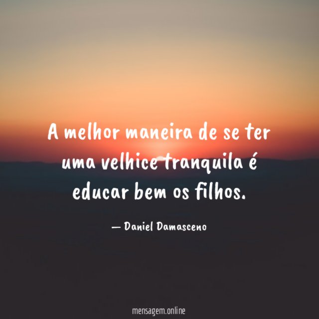 A melhor maneira de se ter uma velhice