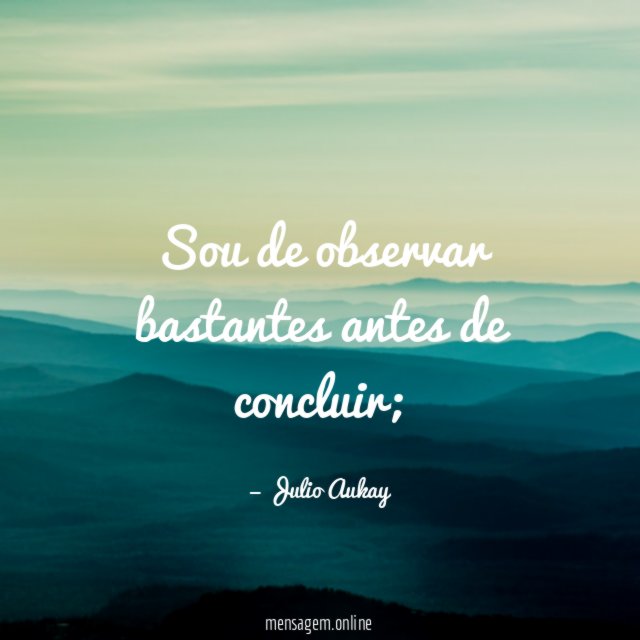Sou de observar bastantes antes de concluir
