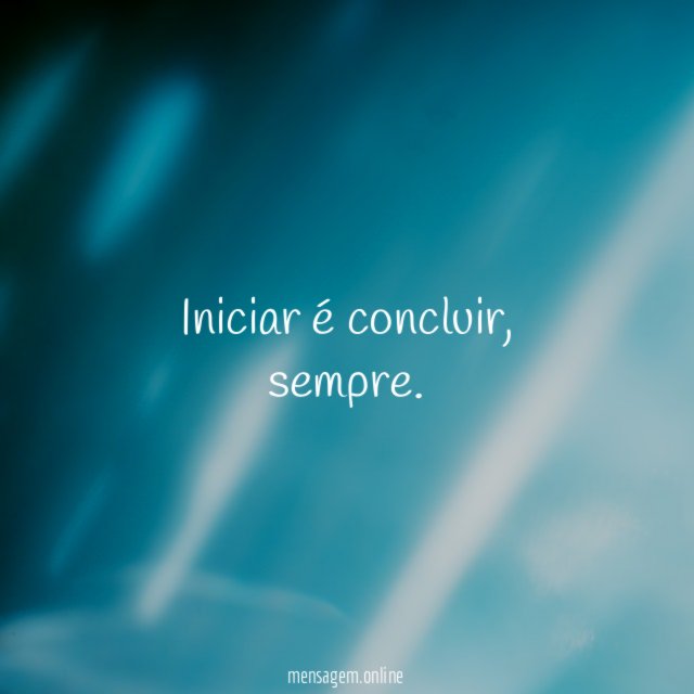 Iniciar é concluir