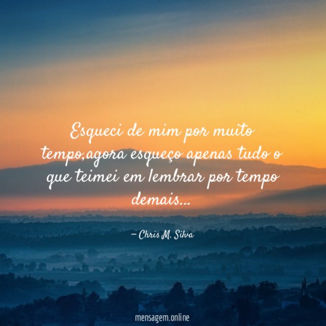 Esqueci de mim por muito tempo