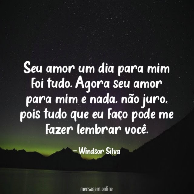 Seu amor um dia para mim foi tudo