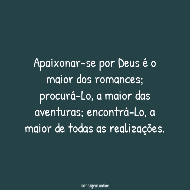 Apaixonar-se por Deus é o maior dos romances
