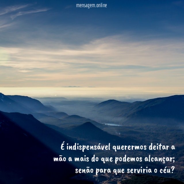 É indispensável querermos deitar a mão a mais