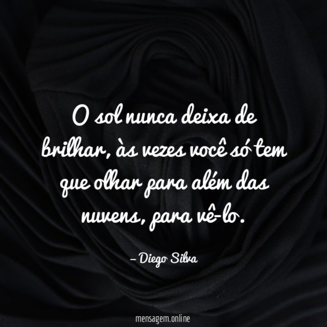 O sol nunca deixa de brilhar