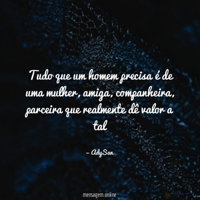 Tudo que um homem precisa é de uma mulher