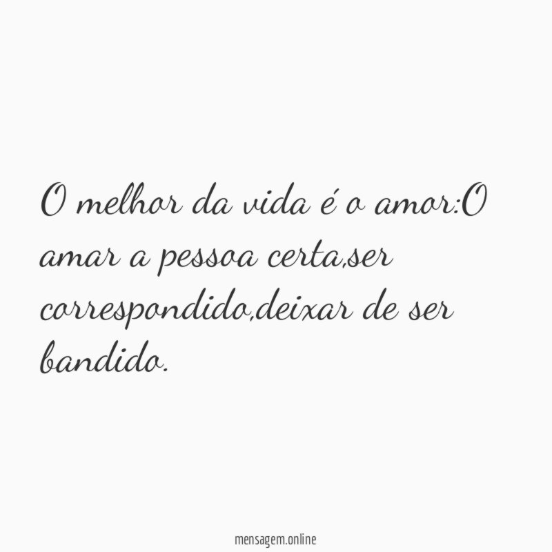O melhor da vida é o amor