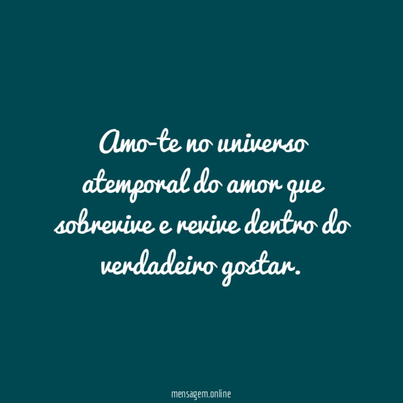 Amo-te no universo atemporal do amor que sobrevive