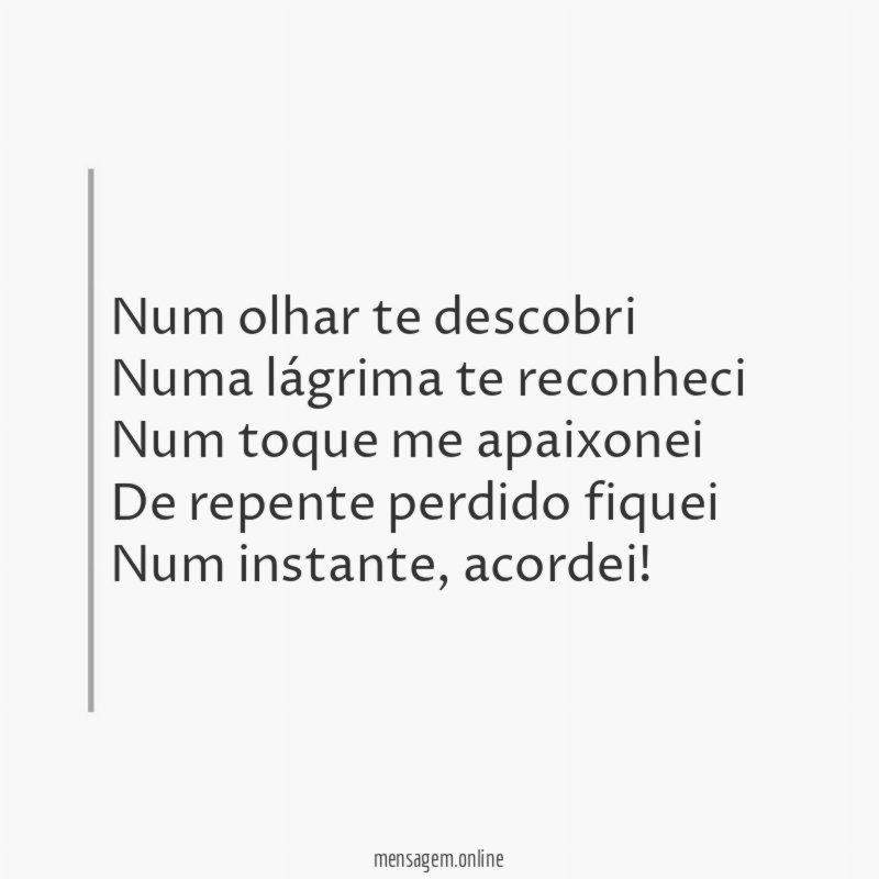 Num olhar te descobri Numa lágrima te reconheci Num toque