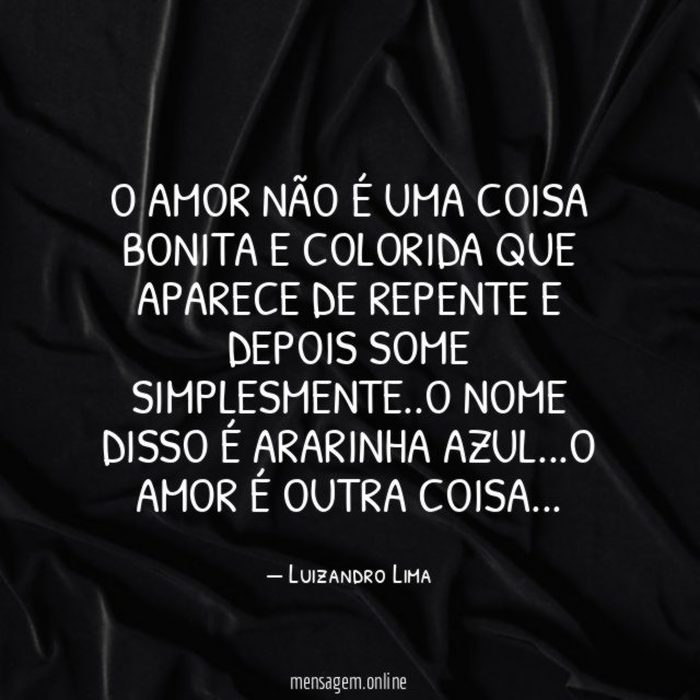 O amor não é uma coisa bonita