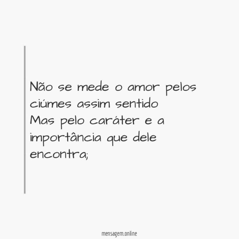 Não se mede o amor pelos ciúmes assim