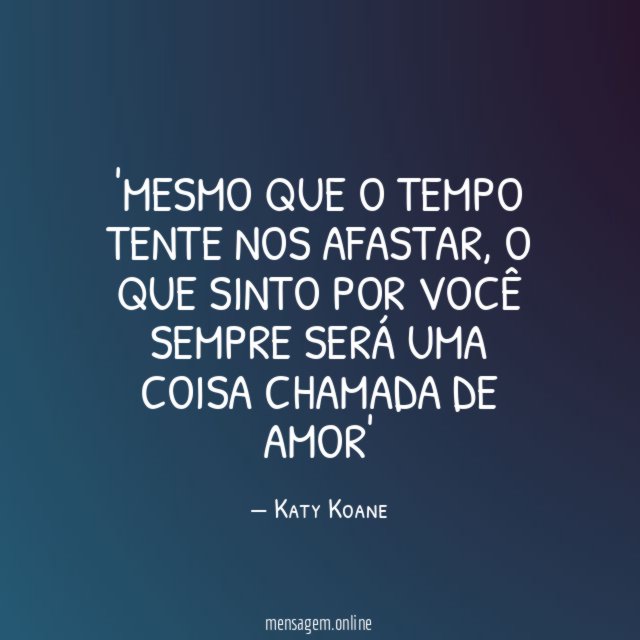 Mesmo que o tempo tente nos afastar