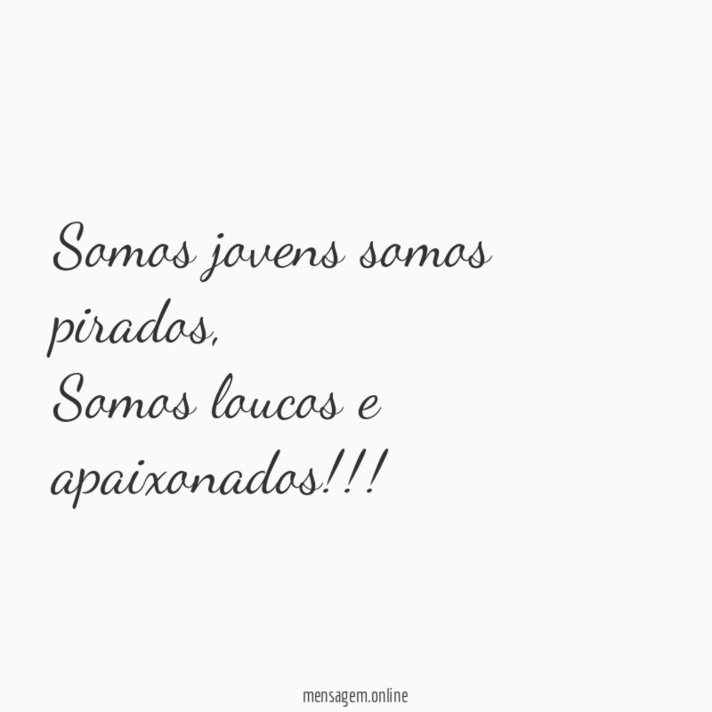 Somos jovens somos pirados