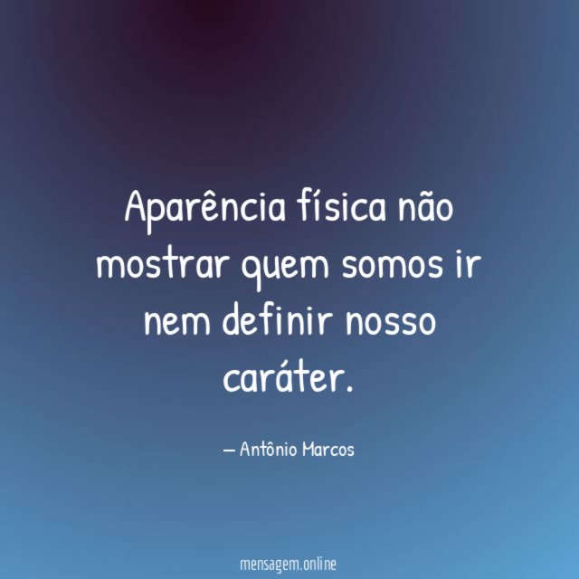Aparência física não mostrar quem somos ir nem