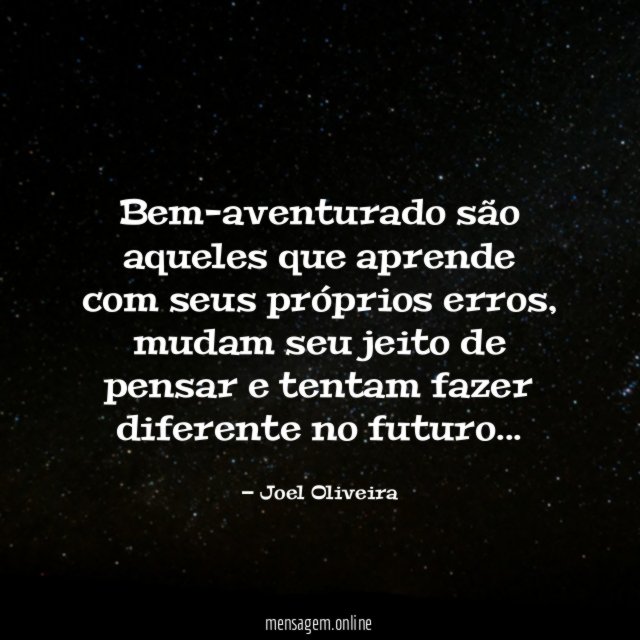 Bem-aventurado são aqueles que aprende com seus próprios erros
