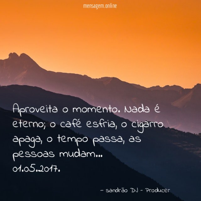 Aproveita o momento
