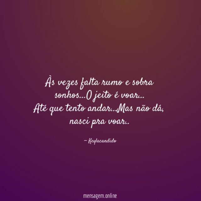 Às vezes falta rumo e sobra sonhos