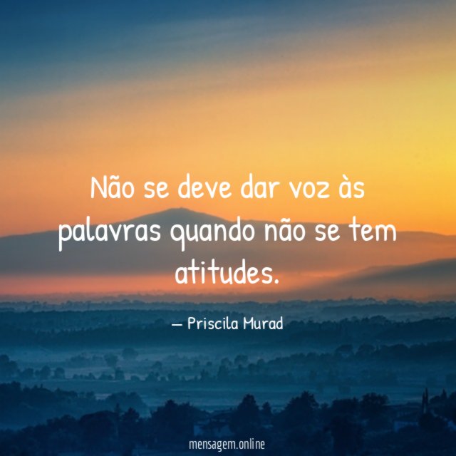 Não se deve dar voz às palavras quando