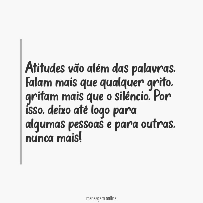 Atitudes vão além das palavras