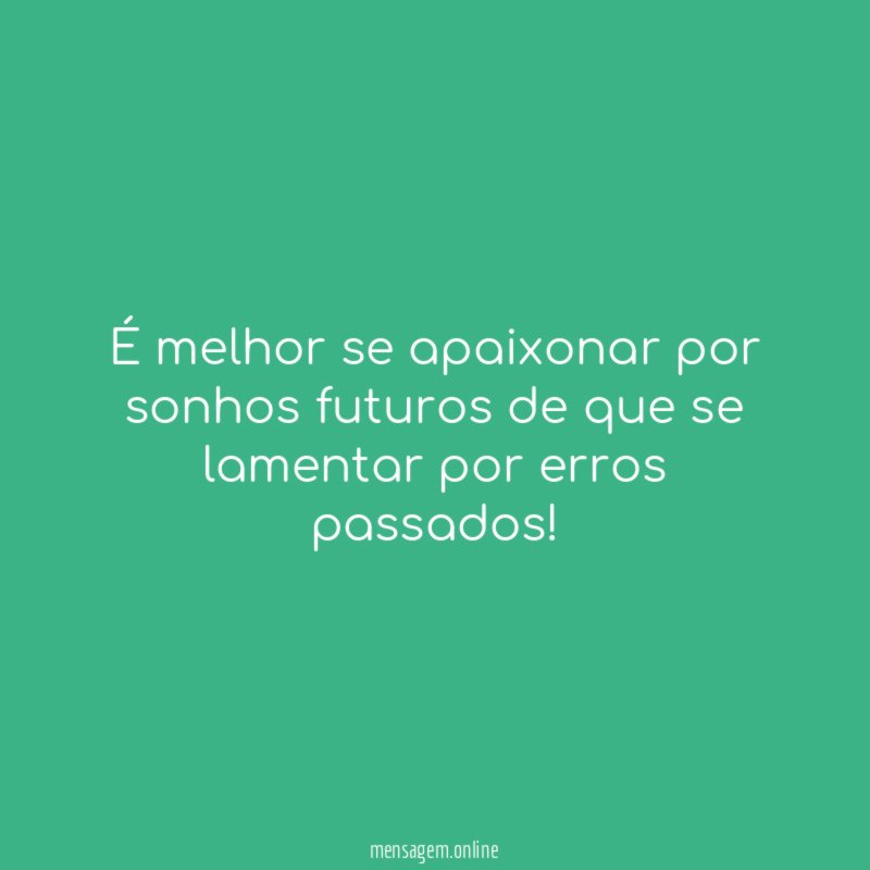 É melhor se apaixonar por sonhos futuros de