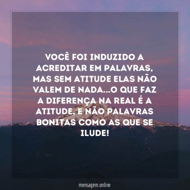 Você foi induzido a acreditar em palavras