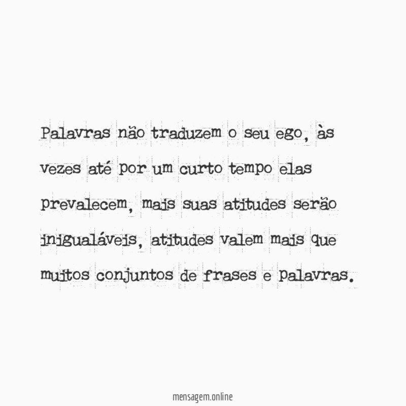 Palavras não traduzem o seu ego
