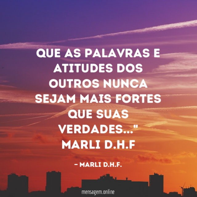 Que as palavras e atitudes dos outros