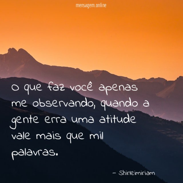 O que faz você apenas me observando