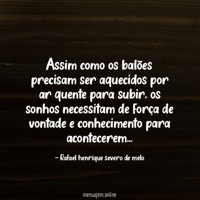 Assim como os balões precisam ser aquecidos por