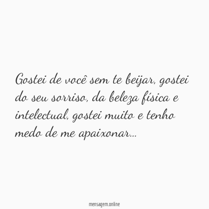 Gostei de você sem te beijar