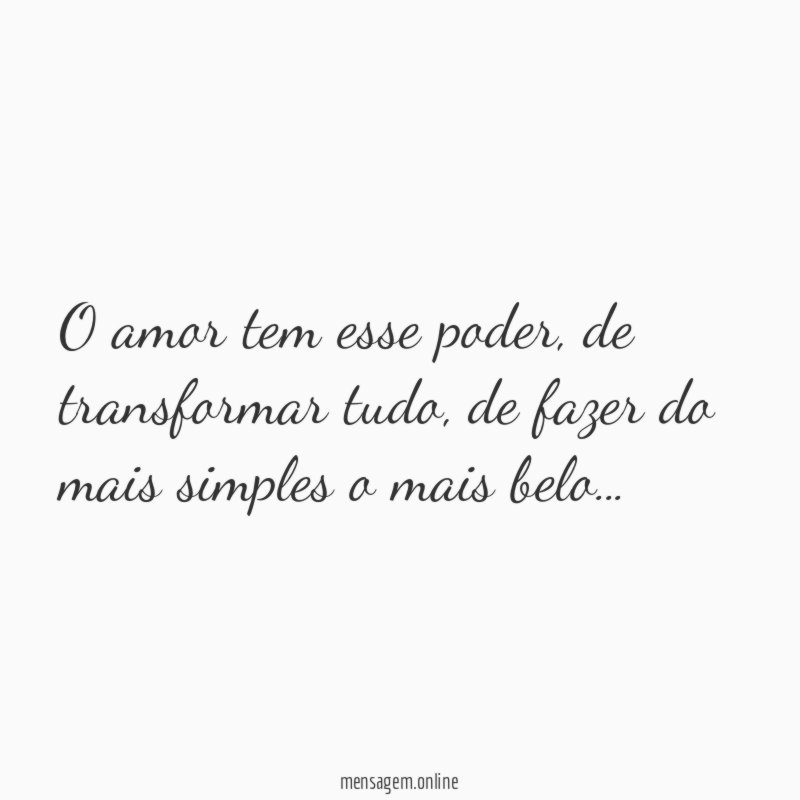 O amor tem esse poder