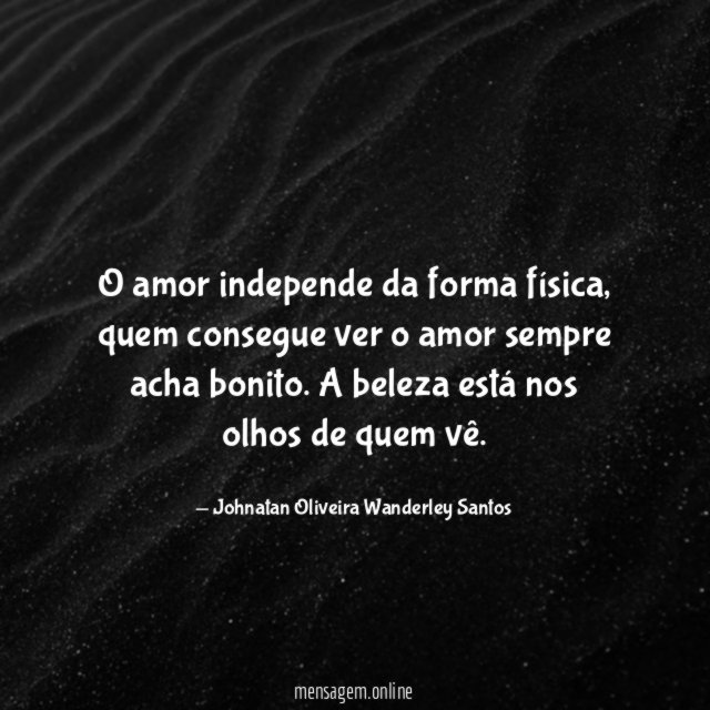 O amor independe da forma física