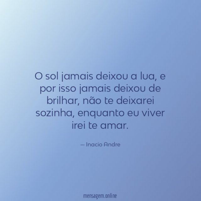 O sol jamais deixou a lua