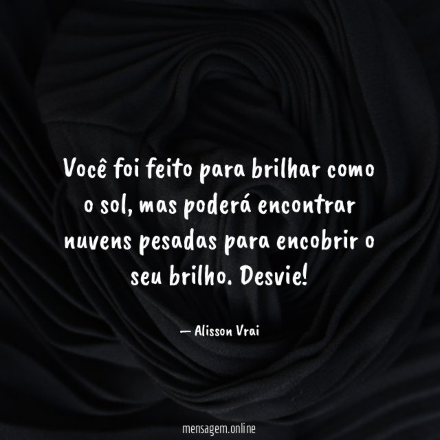 Você foi feito para brilhar como o sol