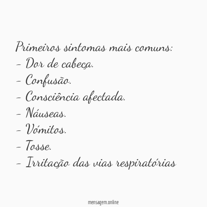 Primeiros sintomas mais comuns: