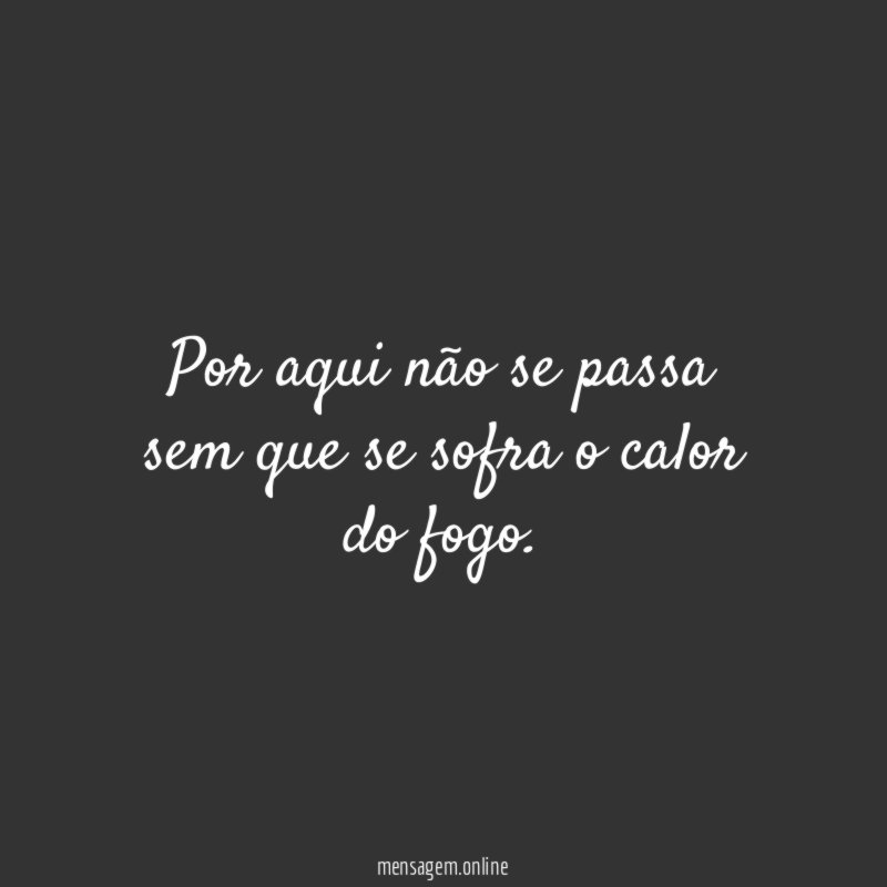 Por aqui não se passa sem que se