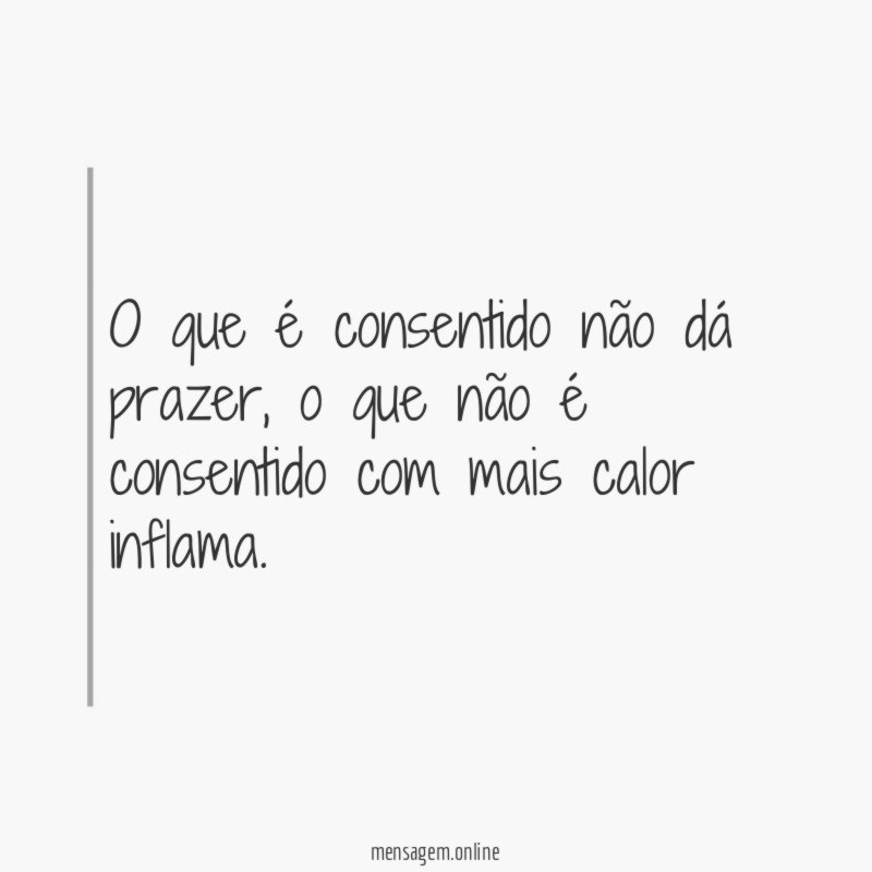 O que é consentido não dá prazer