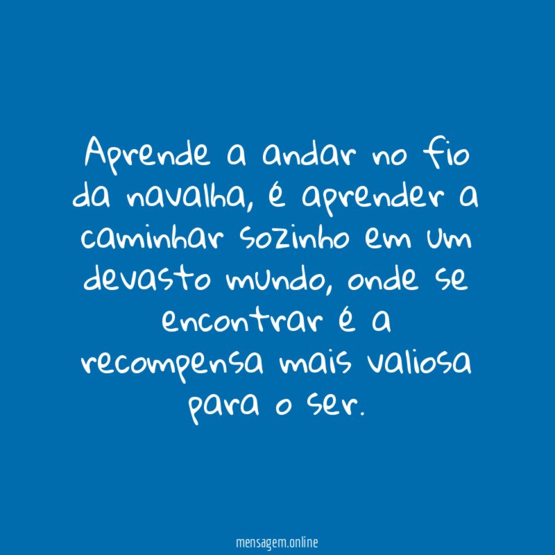 Aprende a andar no fio da navalha