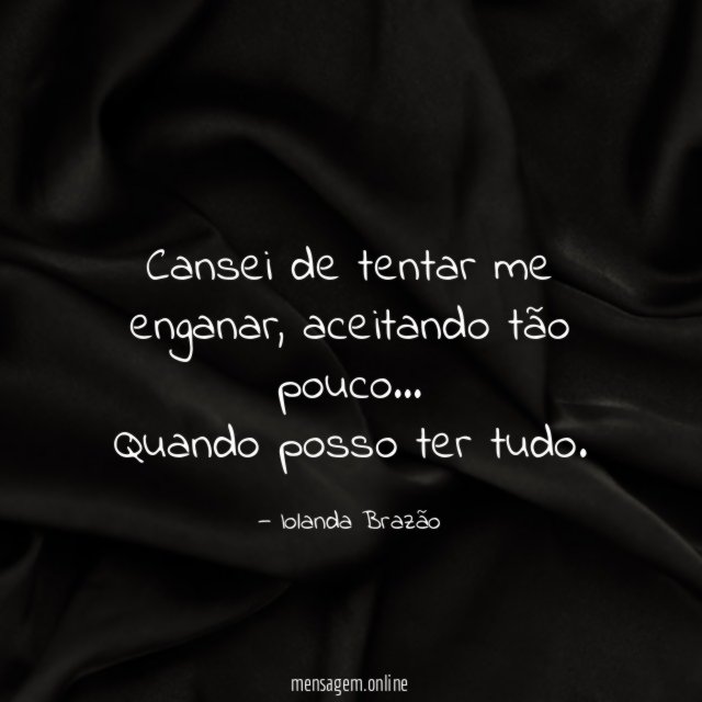 Cansei de tentar me enganar