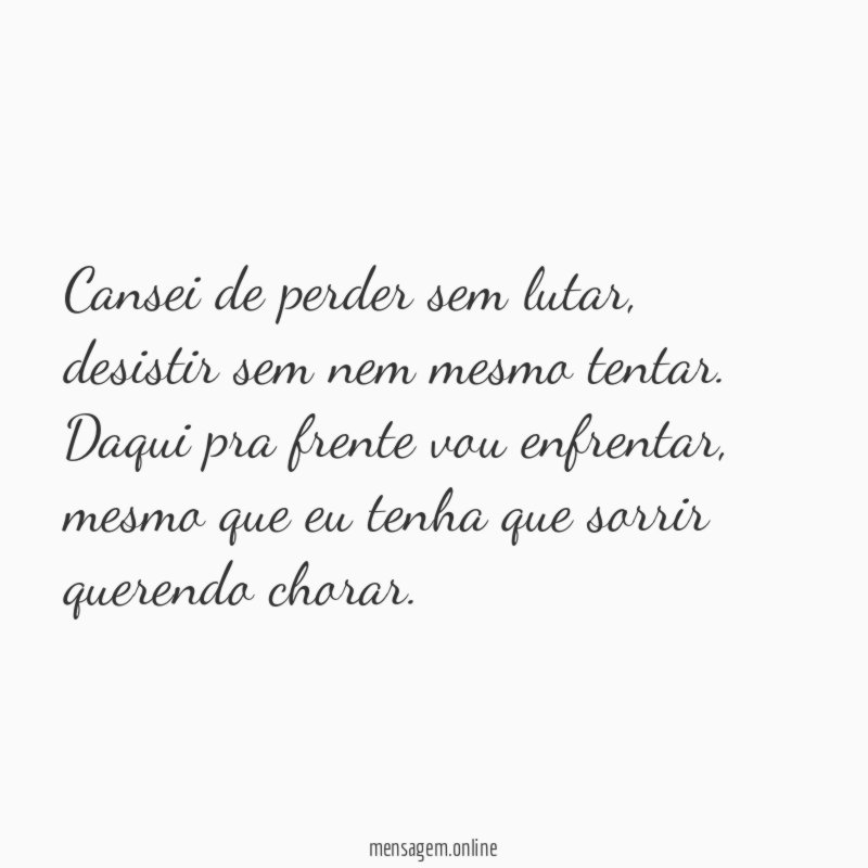 Cansei de perder sem lutar