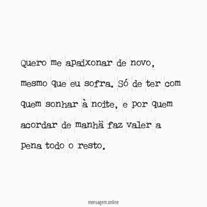 Quero me apaixonar de novo